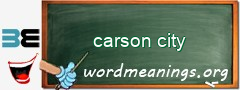 WordMeaning blackboard for carson city